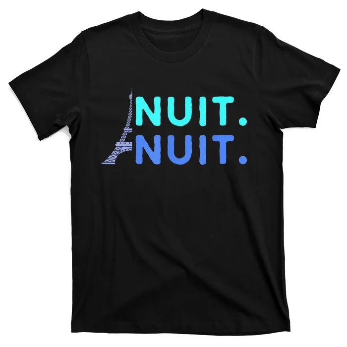 Nuit Nuit Night Night French Words Paris Tower Eiffel T-Shirt