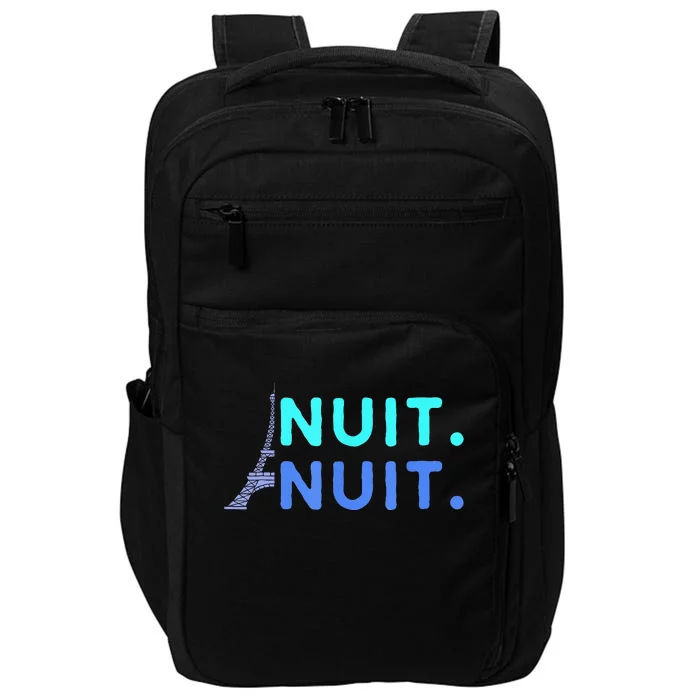 Nuit Nuit Night Night French Words Paris Tower Eiffel Impact Tech Backpack