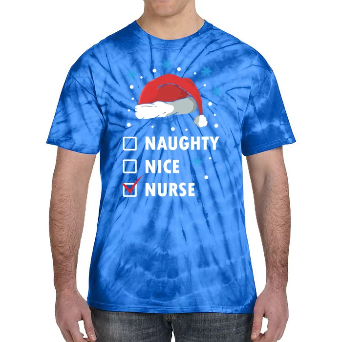 Naughty Nice Nurse Christmas Funny Nurses Xmas Gift Great Gift Tie-Dye T-Shirt