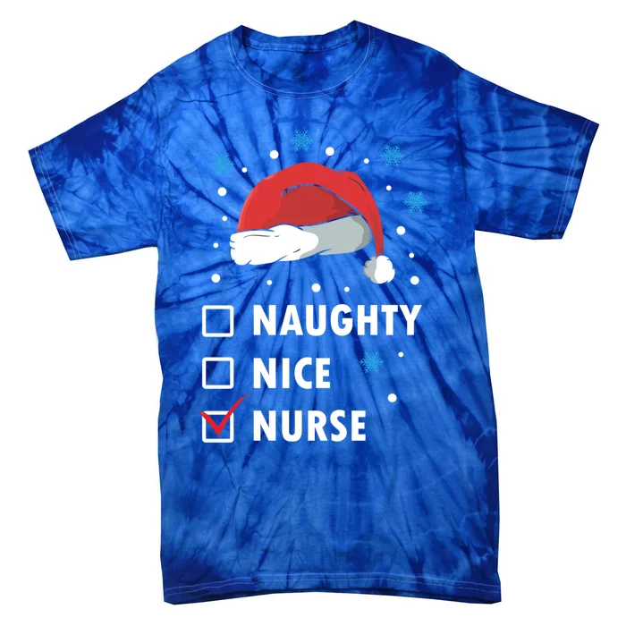 Naughty Nice Nurse Christmas Funny Nurses Xmas Gift Great Gift Tie-Dye T-Shirt