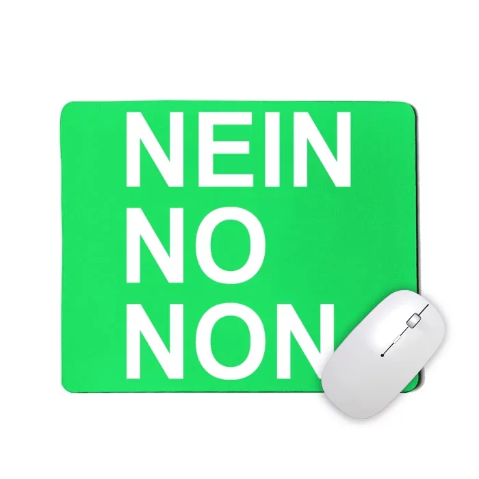 Nein No Non Thom Mousepad