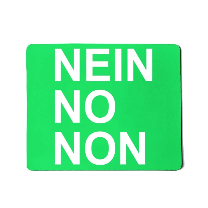 Nein No Non Thom Mousepad