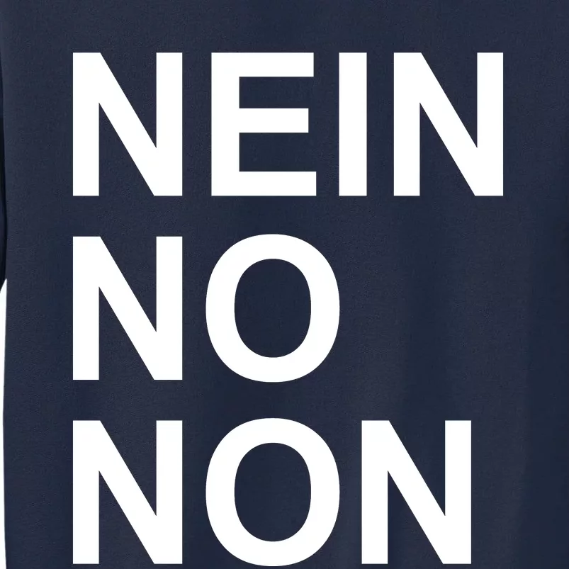 Nein No Non Thom Tall Sweatshirt