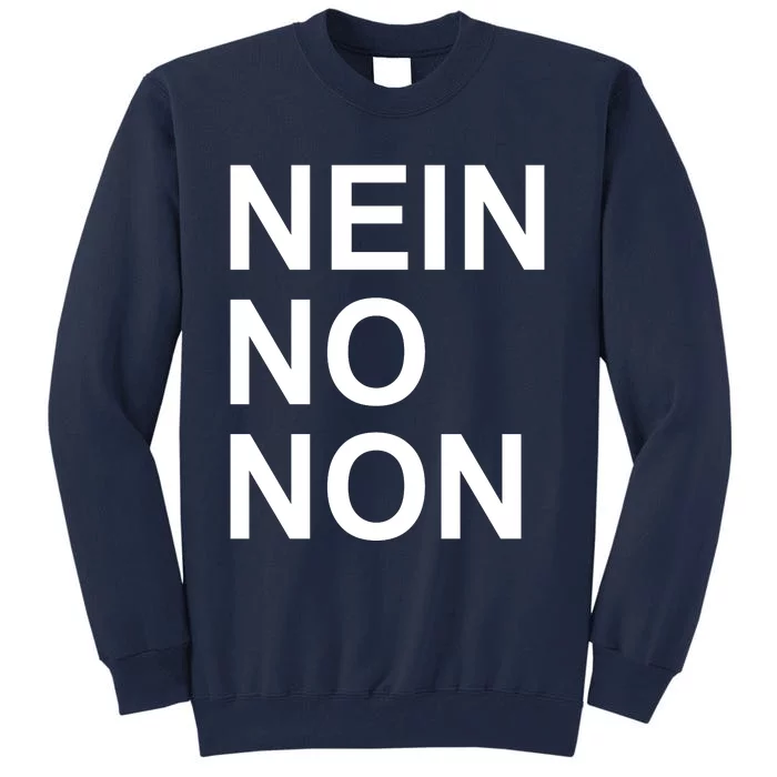 Nein No Non Thom Tall Sweatshirt