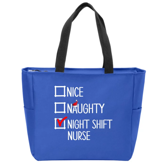 Nice Naughty Night Shift Nurse Gift Xmas List Nursing Great Gift Zip Tote Bag