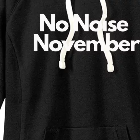 No Noise November Funny Women's Fleece Hoodie