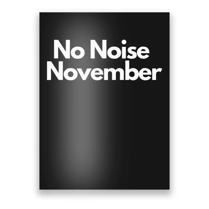 No Noise November Funny Poster