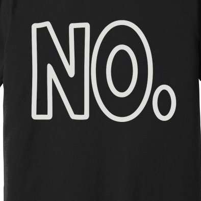 NO Premium T-Shirt