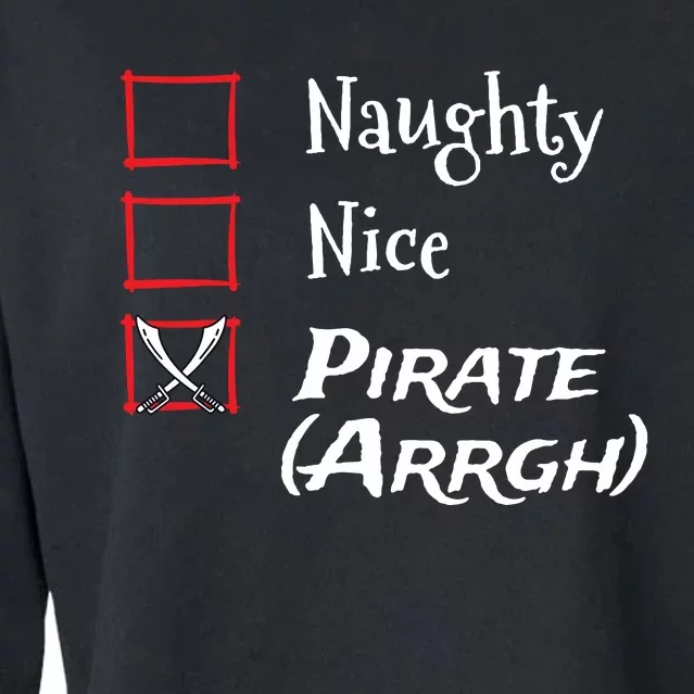 Naughty Nice Pirate Argh Funny Christmas List Cropped Pullover Crew