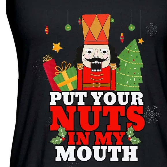 Naughty Nutcracker Put Your Nuts In My Mouth Christmas Funny Ladies Essential Flowy Tank