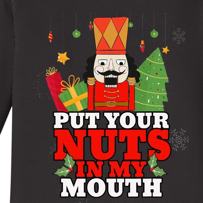 Naughty Nutcracker Put Your Nuts In My Mouth Christmas Funny Baby Long Sleeve Bodysuit