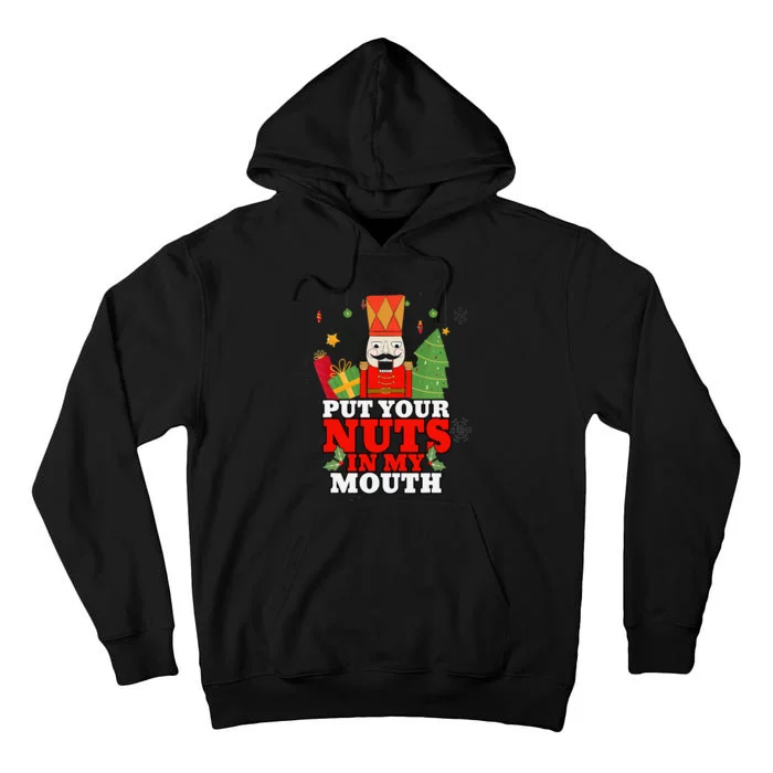 Naughty Nutcracker Put Your Nuts In My Mouth Christmas Funny Tall Hoodie