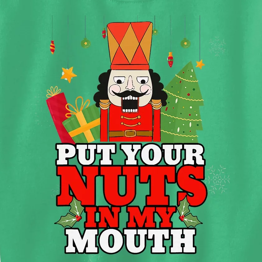 Naughty Nutcracker Put Your Nuts In My Mouth Christmas Funny Kids Sweatshirt