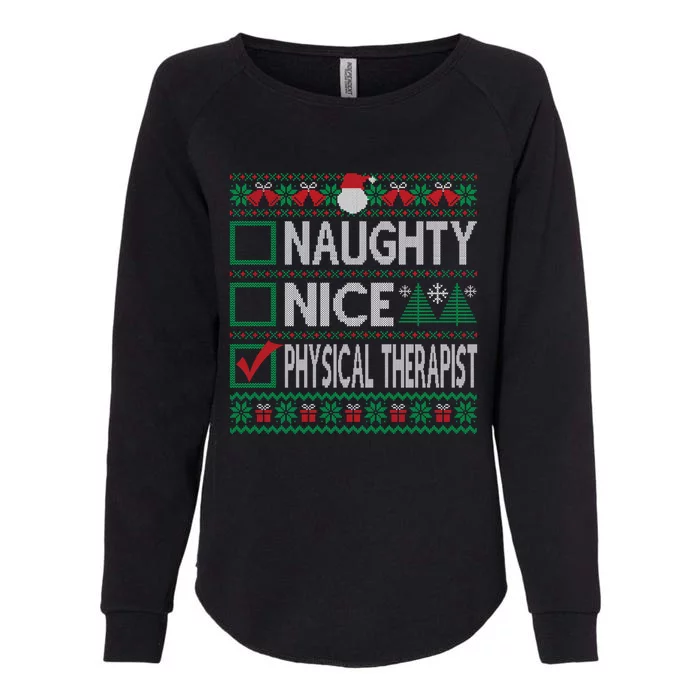 Naughty Nice Physical Therapist Christmas List Ugly Sweater Funny Gift Womens California Wash Sweatshirt