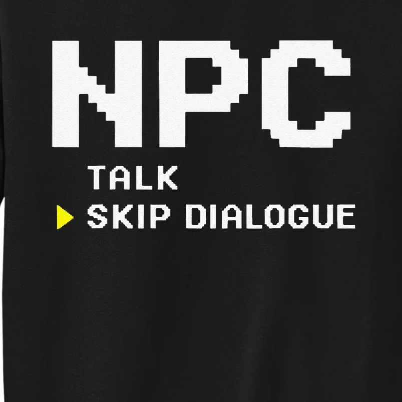 Npc Non Player Character Skip Dialogue Gamer Sweatshirt