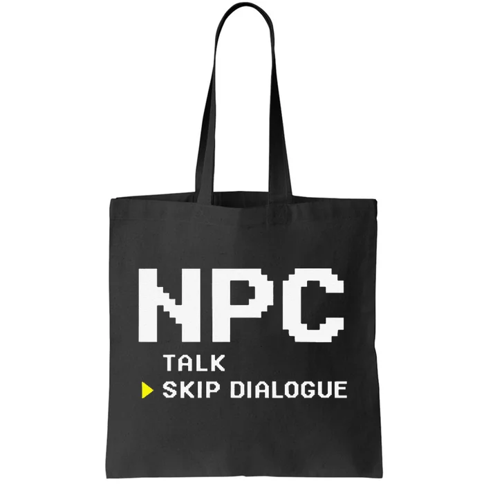 Npc Non Player Character Skip Dialogue Gamer Tote Bag