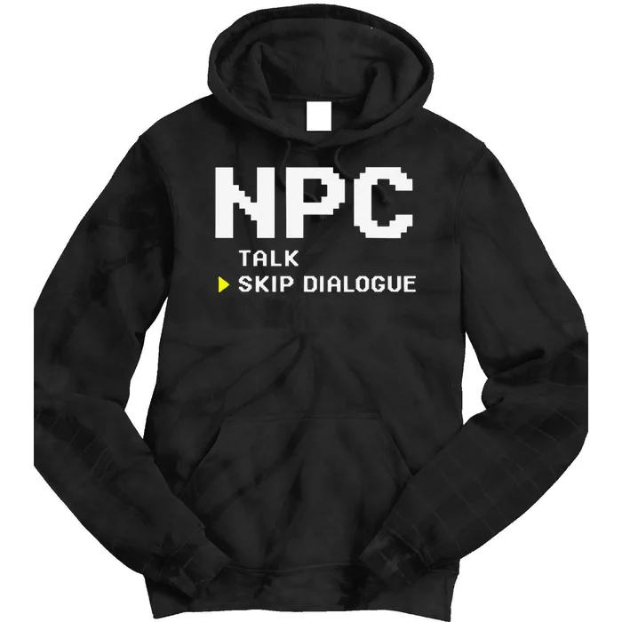 Npc Non Player Character Skip Dialogue Gamer Tie Dye Hoodie