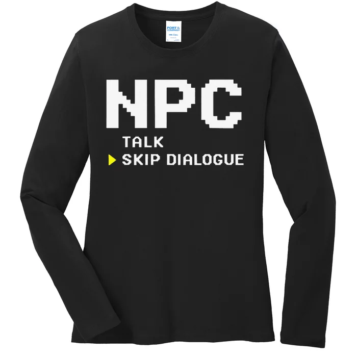 Npc Non Player Character Skip Dialogue Gamer Ladies Long Sleeve Shirt