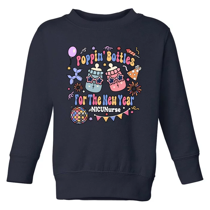 Nicu Nurse Poppin Bottles For The New Year 2024 Toddler Sweatshirt