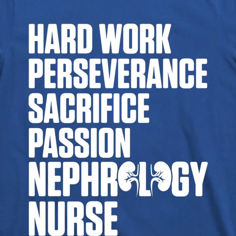 Nephrology Nurse Passion Dialysis Nursing Rn Meaningful Gift T-Shirt