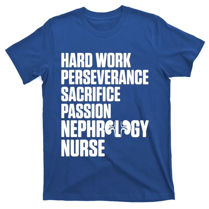 Nephrology Nurse Passion Dialysis Nursing Rn Meaningful Gift T-Shirt