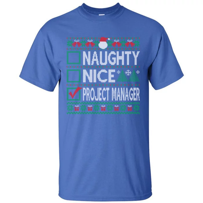 Naughty Nice Project Ager Christmas List Ugly Sweater Gift Tall T-Shirt