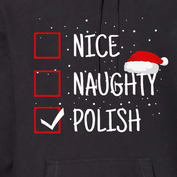 Nice Naughty Polish Christmas Checklist Funny Poland Premium Hoodie