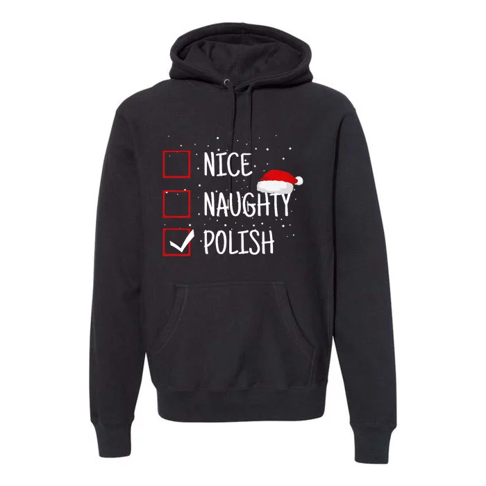 Nice Naughty Polish Christmas Checklist Funny Poland Premium Hoodie