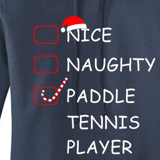 Nice Naughtly Paddle Tennis Player Xmas Tennis Coach Sports Gift Women's Pullover Hoodie