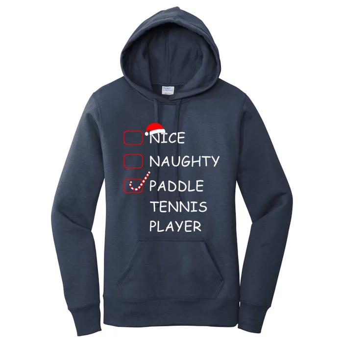 Nice Naughtly Paddle Tennis Player Xmas Tennis Coach Sports Gift Women's Pullover Hoodie