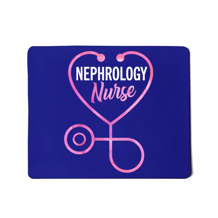 Nephrology Nurse Practitioner Ney Dialysis Nurse Great Gift Mousepad