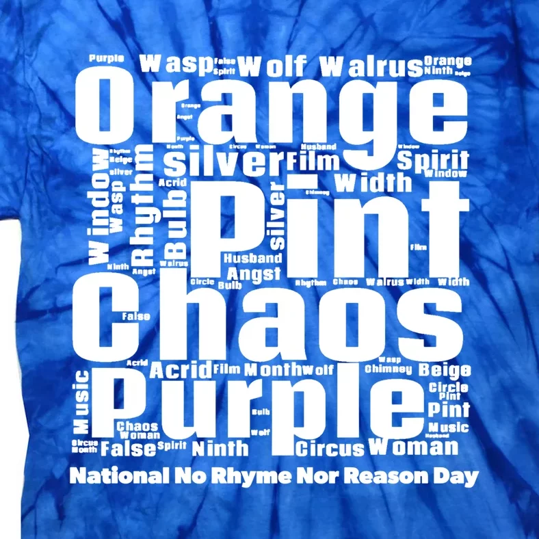 National No Rhyme Nor Reason Day Celebration September 1st Cute Gift Tie-Dye T-Shirt