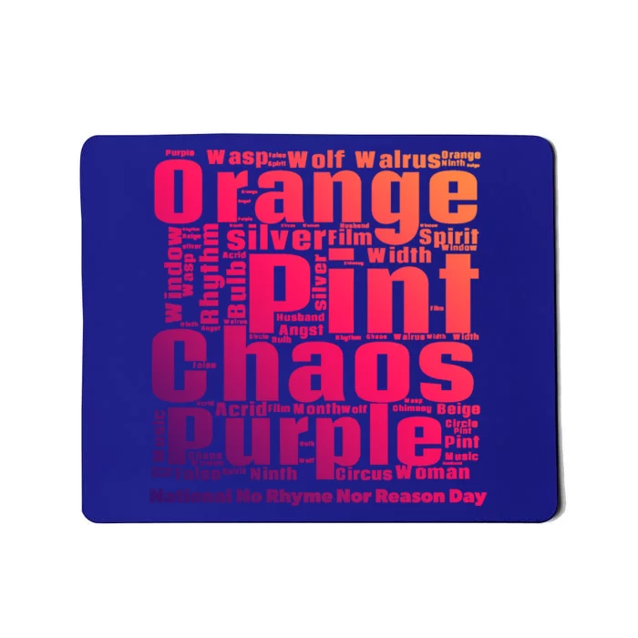 National No Rhyme Nor Reason Day Celebration September 1st Gift Mousepad