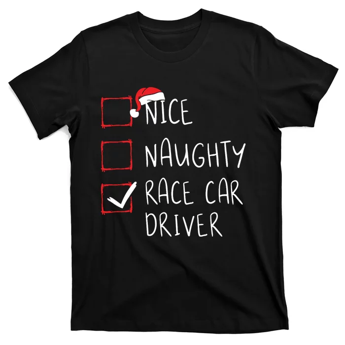 Nice Naughty Race Car Driver List Christmas Santa Claus T-Shirt