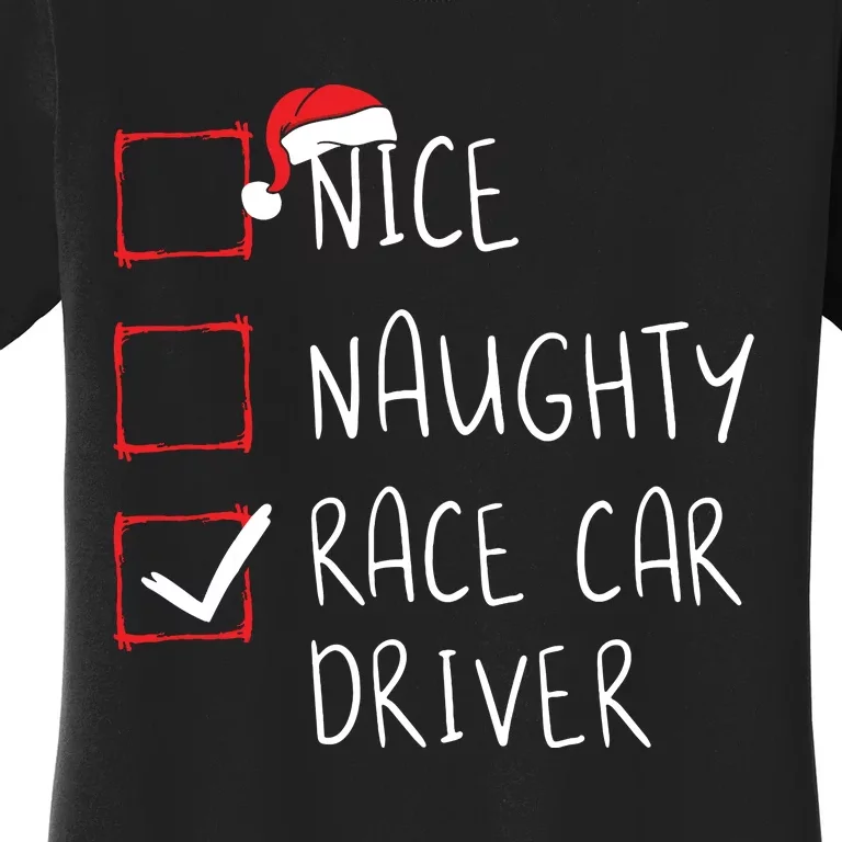 Nice Naughty Race Car Driver List Christmas Santa Claus Women's T-Shirt