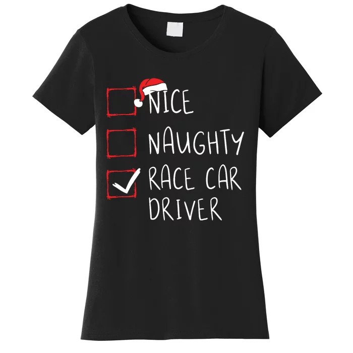 Nice Naughty Race Car Driver List Christmas Santa Claus Women's T-Shirt