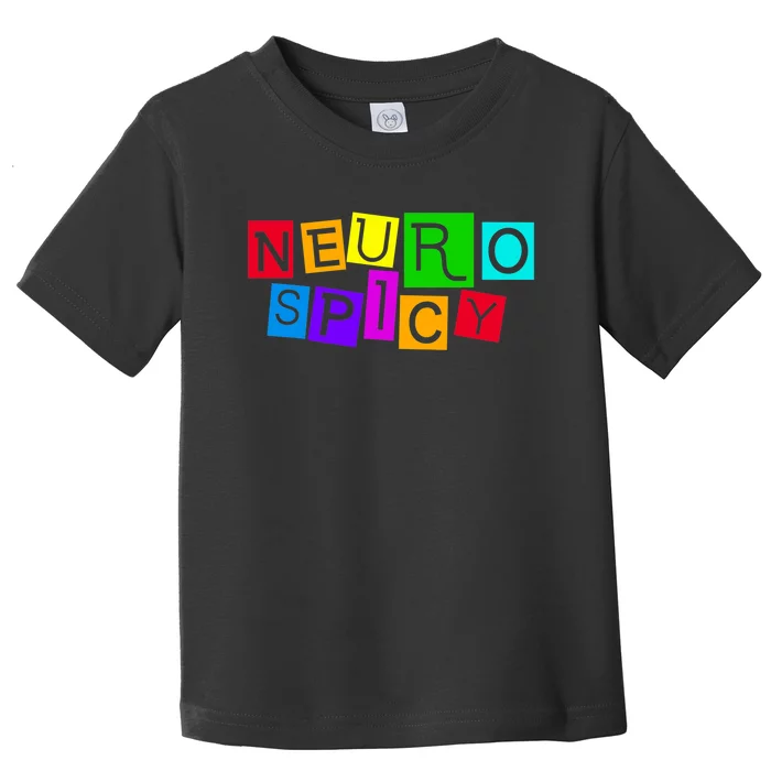 Neurospicy Neuro Spicy Neurodiversity Neurodivergent Toddler T-Shirt