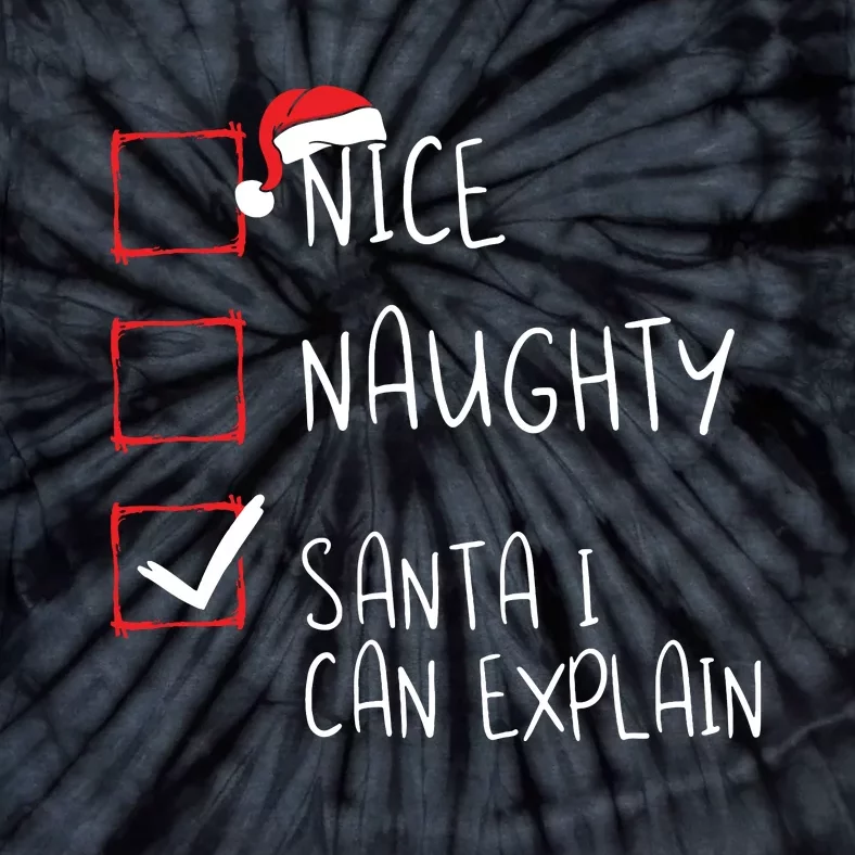 Nice Naughty Santa I Can Explain Christmas List Santa Claus Tie-Dye T-Shirt