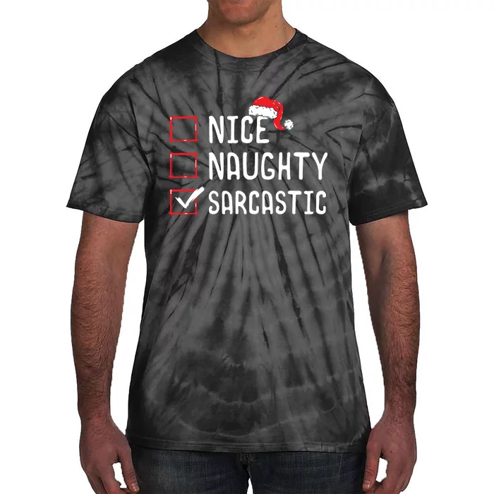 Nice Naughty Sarcastic Christmas List Tie-Dye T-Shirt