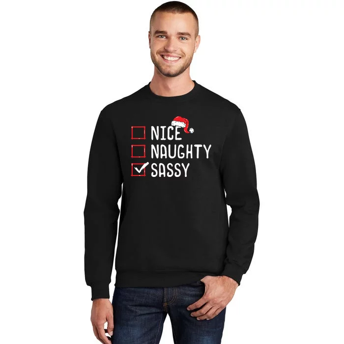 Nice Naughty Sassy Christmas List Tall Sweatshirt