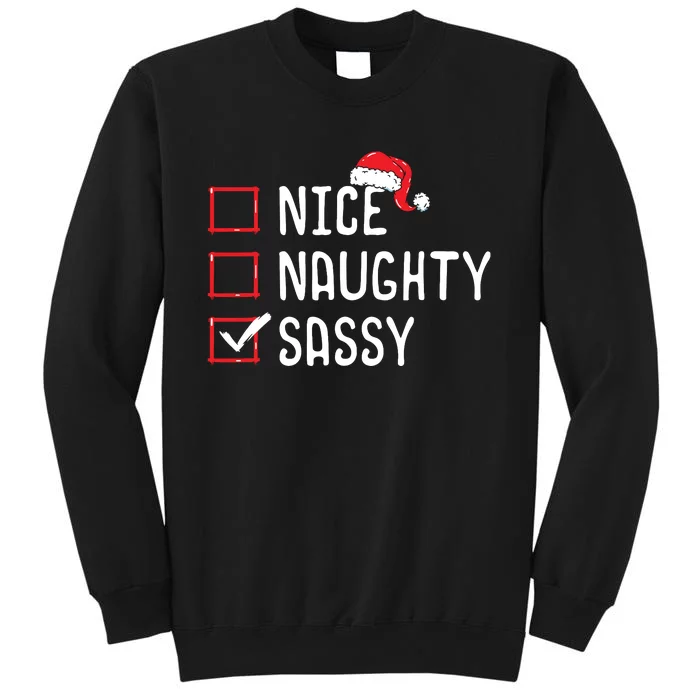 Nice Naughty Sassy Christmas List Tall Sweatshirt