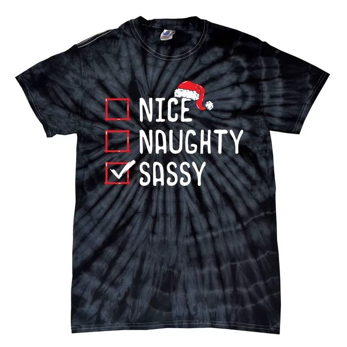 Nice Naughty Sassy Christmas List Tie-Dye T-Shirt