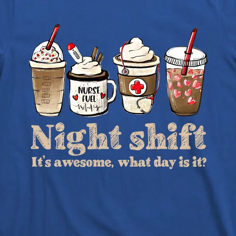 Nurse Night Shift Coffee Fuel Funny Gift T-Shirt