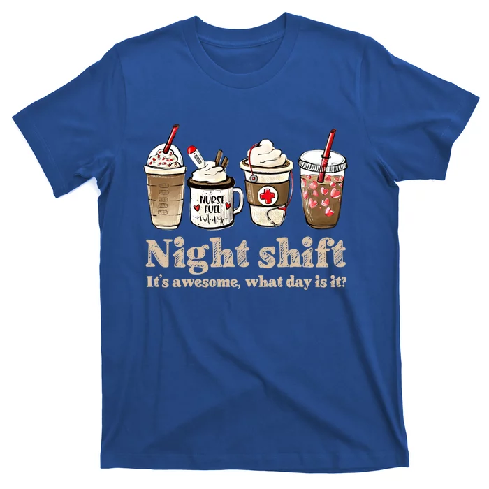 Nurse Night Shift Coffee Fuel Funny Gift T-Shirt