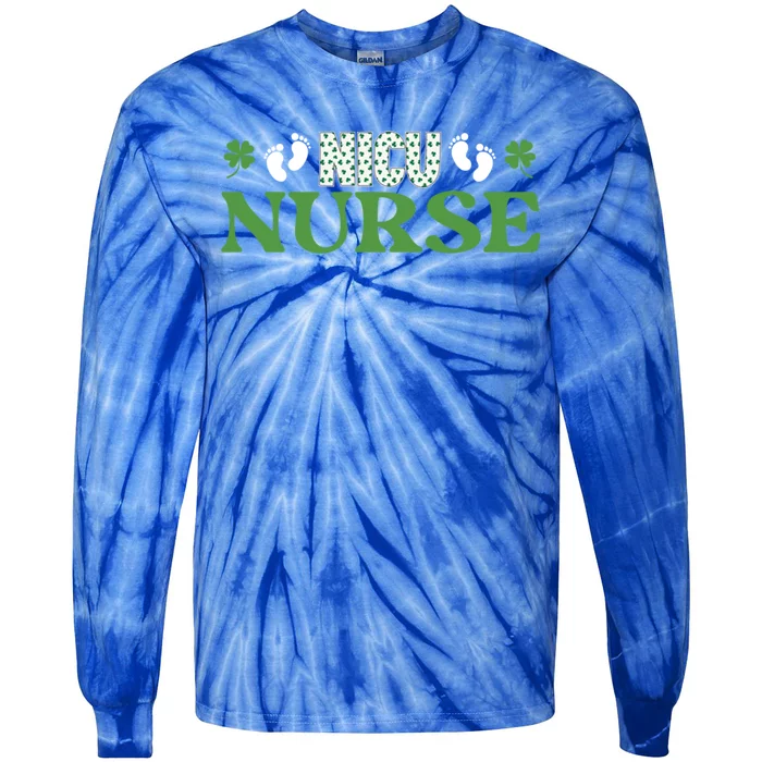 Nicu Nurse St Paddys Day Shamrock Clover Best Nurse Ever Gift Tie-Dye Long Sleeve Shirt