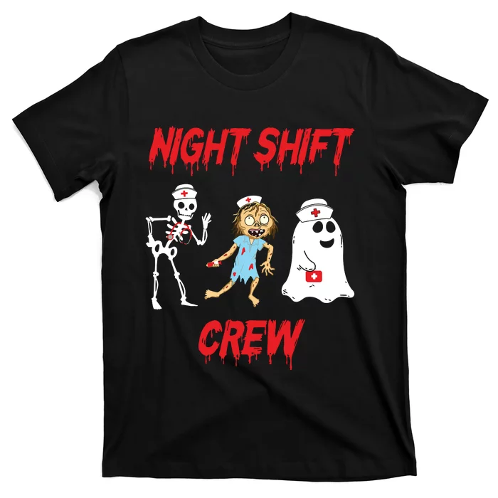 Nurse Night Shift Crew Ghost Skeleton Zombie Funny Halloween T-Shirt