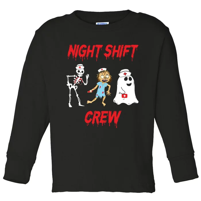 Nurse Night Shift Crew Ghost Skeleton Zombie Funny Halloween Toddler Long Sleeve Shirt