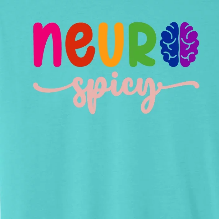 Neurospicy Neuro Spicy Neurotypical Neurodiversity Adhd ChromaSoft Performance T-Shirt