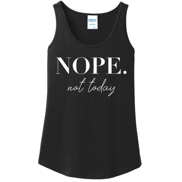 Nope Not Today Ladies Essential Tank