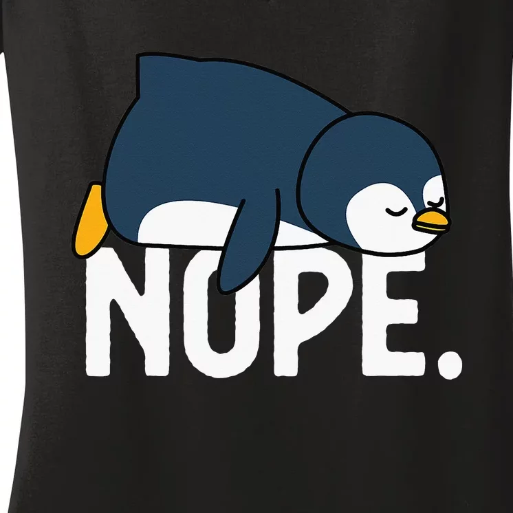 Nope Not Today Lazy Penguin Funny animal Lover Women's V-Neck T-Shirt